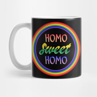 Funny "Homo Sweet Homo" Pun in Rainbow Circle Gay Pride Mug